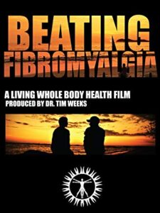 Beating Fibromyalgia by TIM WEEKS Recover from Chronic Illness SaferCures.com