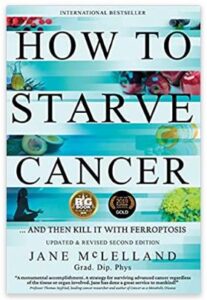 How to Starve Cancer book by Jane McLelland Cure for Cancer SaferCures.com